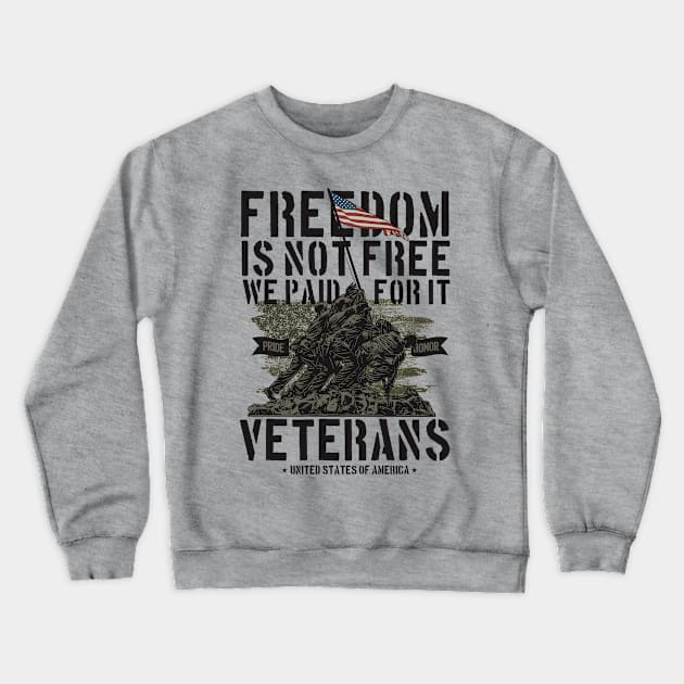 VETERANS PAID FOR IT Crewneck Sweatshirt by A Grunt's View